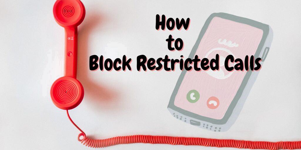 how to block restricted calls