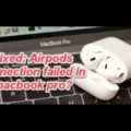 Troubleshooting Connection Failed AirPods on MacBook Pro 13