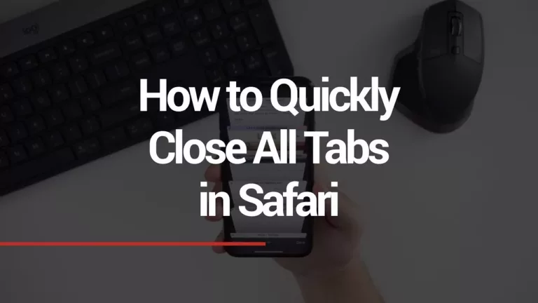How to Quickly Delete All Tabs in Safari 15