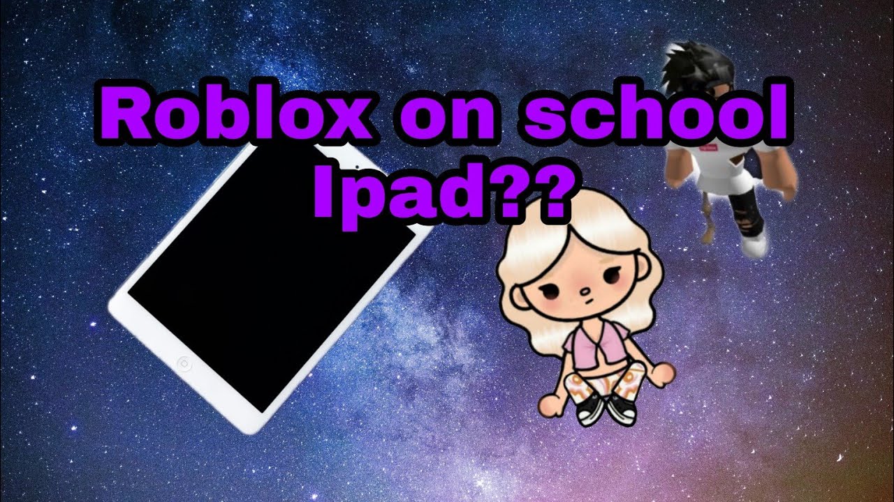 How To Play Roblox On School Ipad 7
