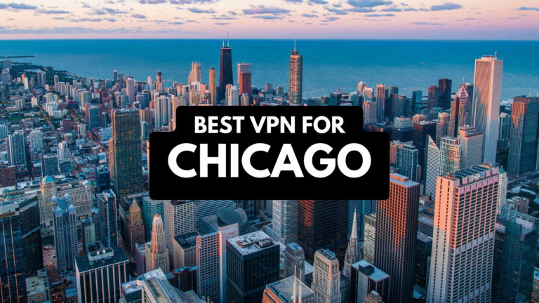 Best VPN for Chicago in 2023 1