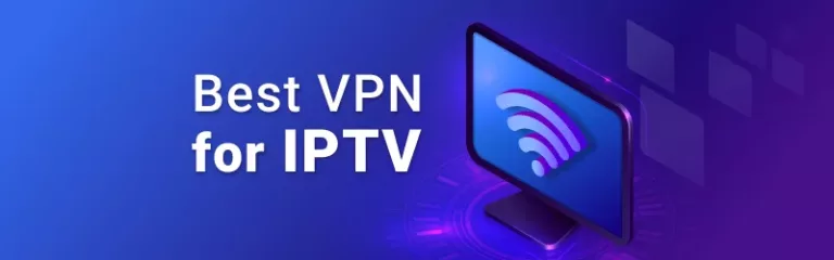 Best VPNs for IPTV in 2023 for Fast and Private Streaming 19