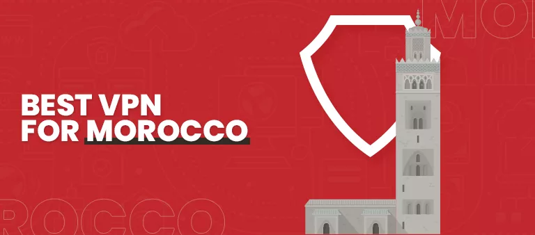 Best VPNs for Morocco in 2023 11