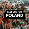 Best VPNs for Poland in 2023 3