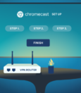 How to Use Chromecast with a VPN 11