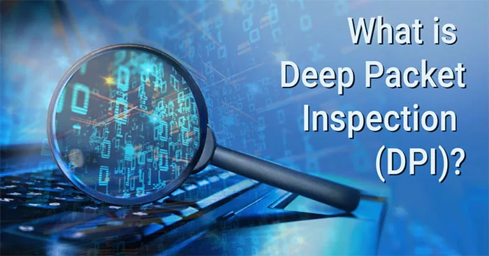 Deep Packet Inspection Uses and Risks 10 Deep Packet Inspection Uses and Risks 9