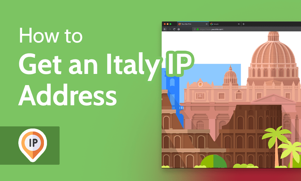 How to Get an Italian IP Address with a VPN 2 How to Get an Italian IP Address with a VPN 1