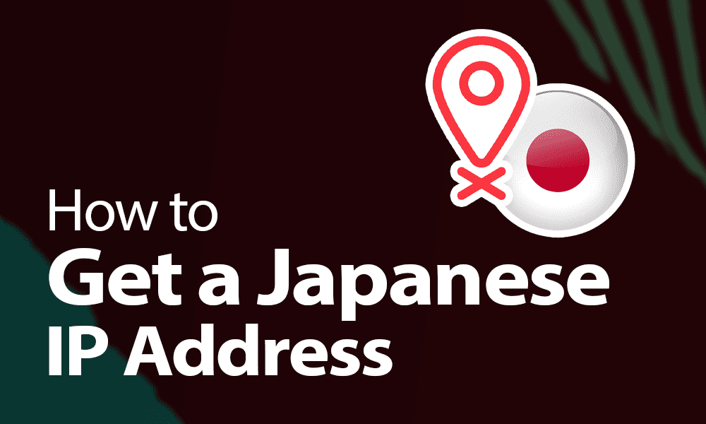 How to Unblock Japanese Content with a Japanese IP Address with VPN 1