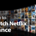 How to Stream Netflix in France 11