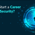 How to Start a Cyber Security Career in 2023 3