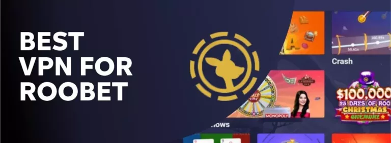VPNs for Roobet: Unblock and Enjoy Safe Gambling 5