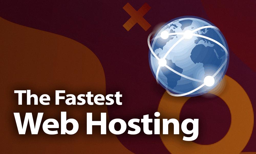 fastest web hosting