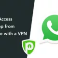 How to Use a VPN for Secure WhatsApp Access 17
