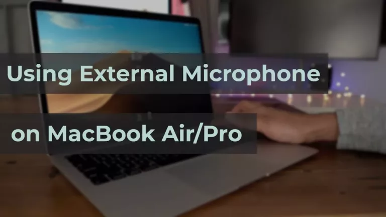 How to Get Input on Your MacBook Air with Microphone? 3