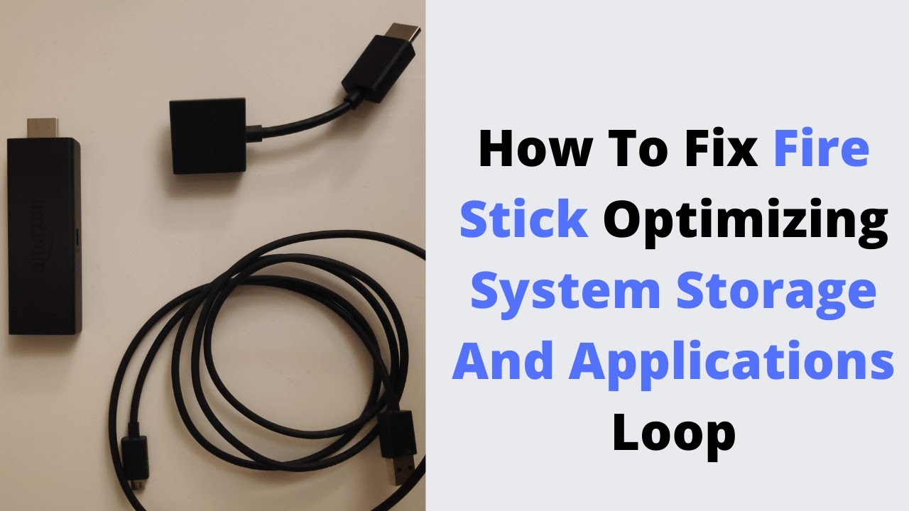 What is Firestick Optimizing System Storage and Applications? 1