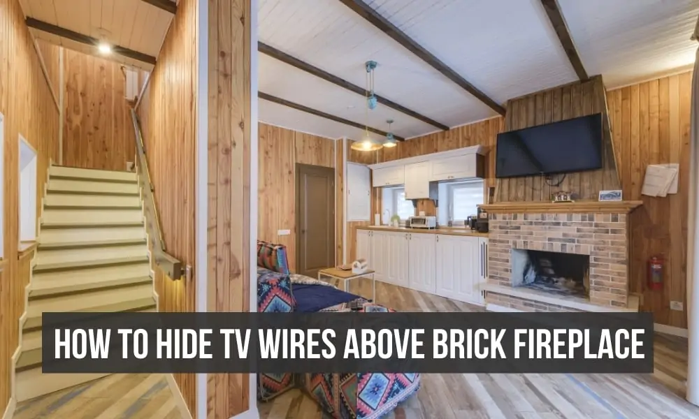 How To Hide TV Wires Over Brick Fireplace? 1