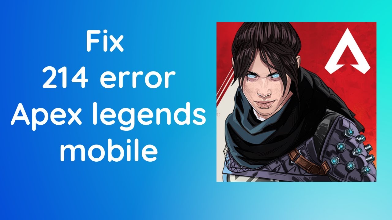 How to Solve Error Code 214 in Apex Legends Mobile? 2 How to Solve Error Code 214 in Apex Legends Mobile? 1