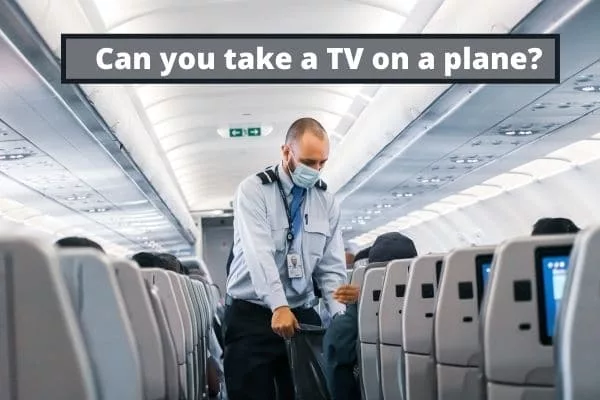 Can You Take a TV on a Plane? 9