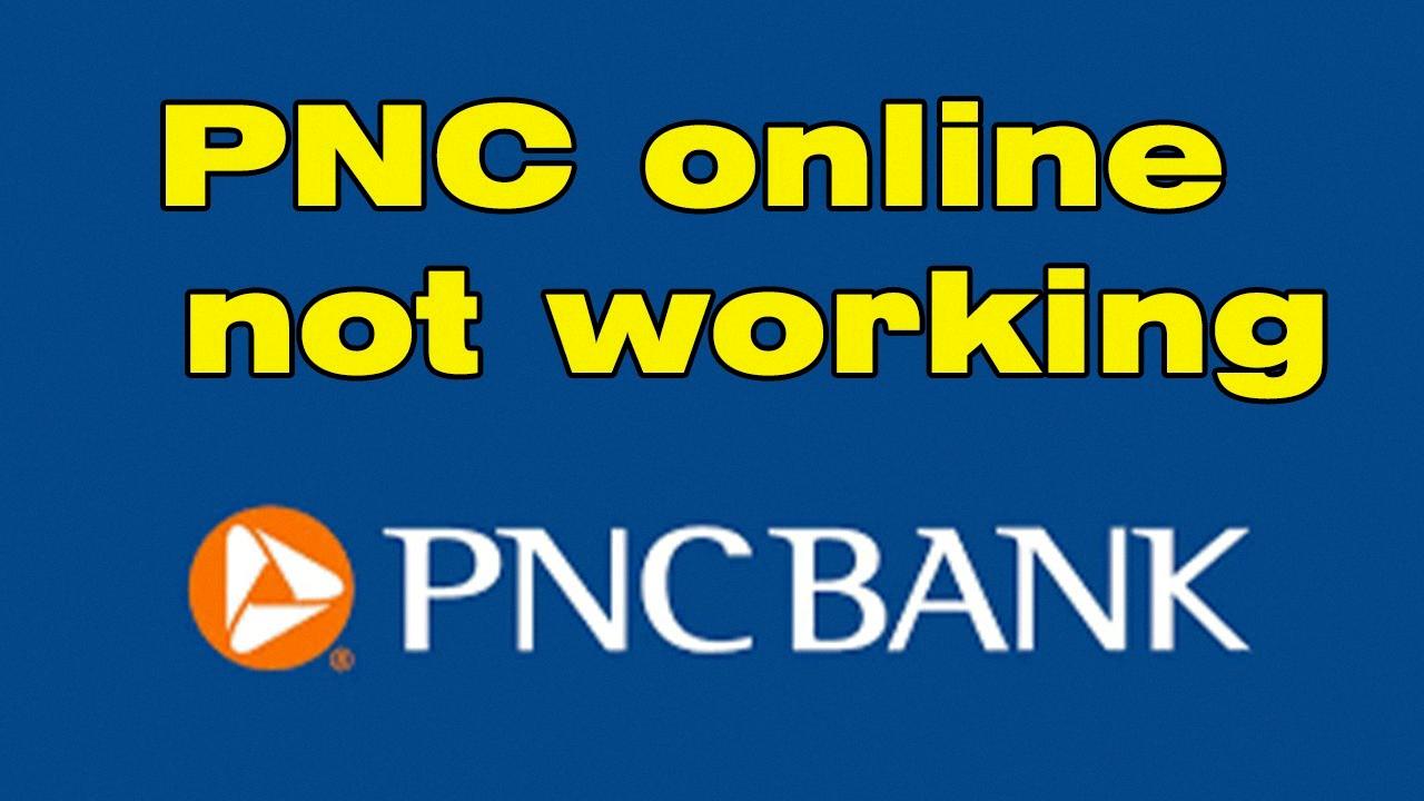 What to Do When PNC Online Banking is Down? DeviceMAG