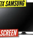 How to Solve Samsung TV Black Screen Issues? 15