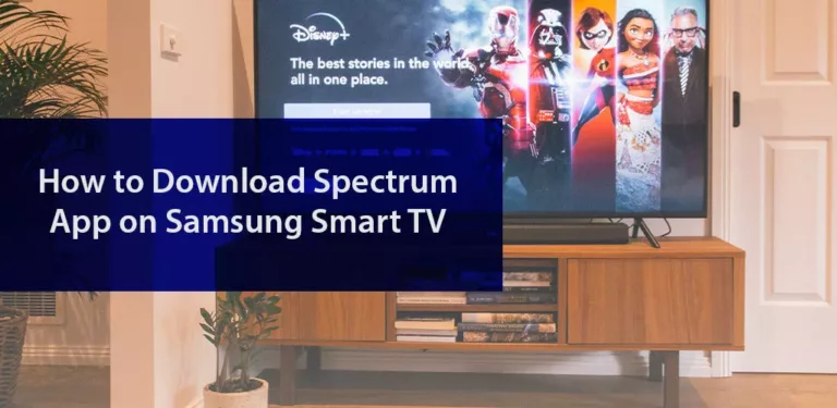 How to Download and Set Up the Spectrum TV App on Samsung Smart TV? 13
