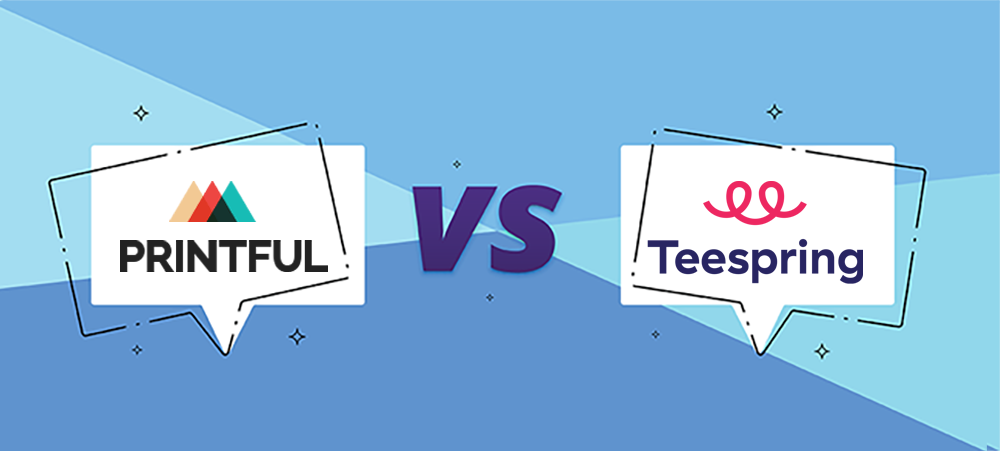 Teespring vs. Printful: A Comprehensive Comparison 2 Teespring vs. Printful: A Comprehensive Comparison 1