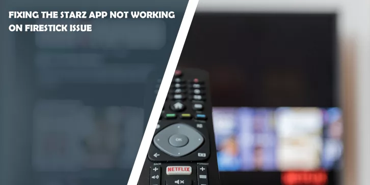 How to Troubleshoot When STARZ Site Not Loading? 3