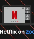 How to Watch Netflix on Zoom Without Black Screen? 13