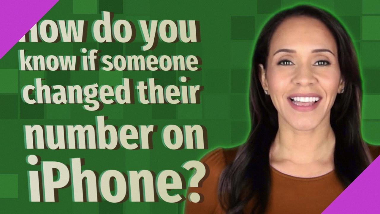 how to know if someone changed their number