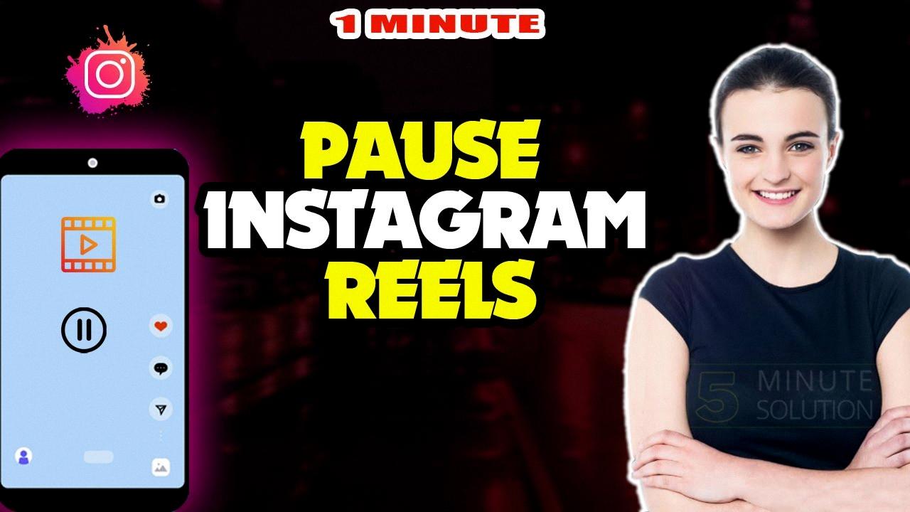 how to pause instagram reels