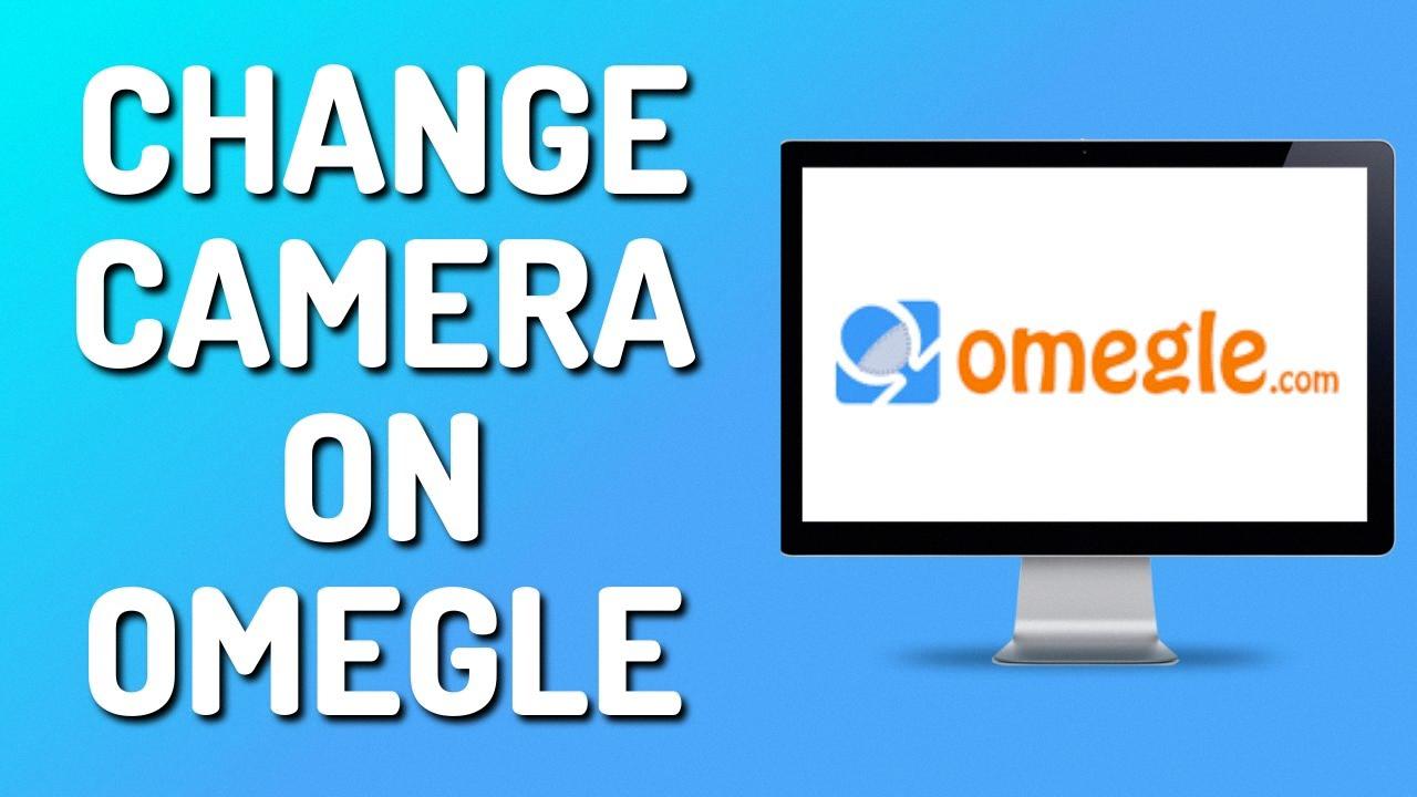how to switch camera on omegle iphone