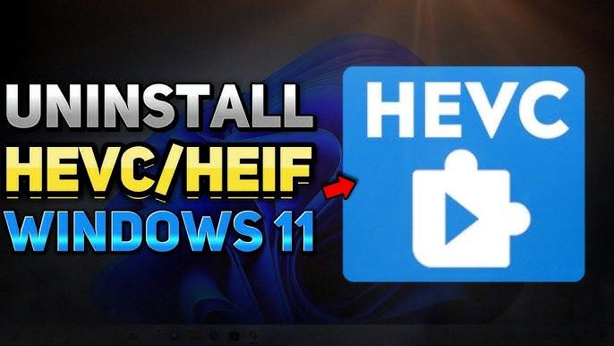uninstall hevc video extensions